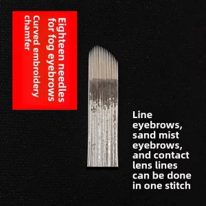 Universal 18-needle Curved Bevelled Embroidery Needle Manual Microblading Eyeliner Eyelash Line Lip Line